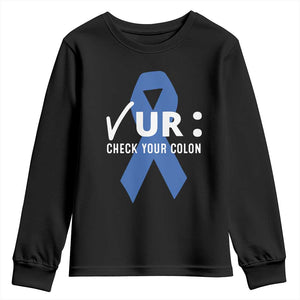 Funny Check Your Colon Colorectal Cancer Awareness Youth Sweatshirt Dark Blue Ribbon TS11 Black Print Your Wear
