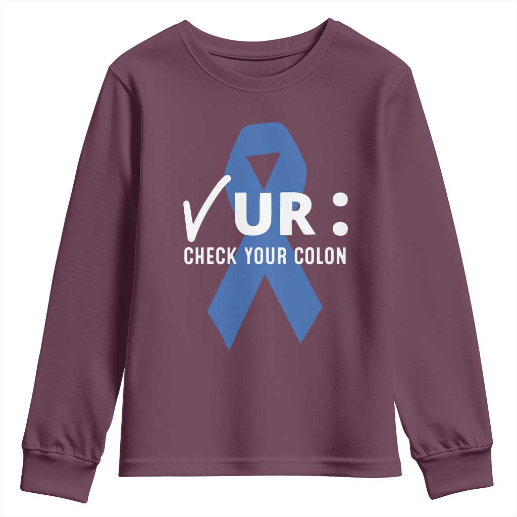 Funny Check Your Colon Colorectal Cancer Awareness Youth Sweatshirt Dark Blue Ribbon TS11 Maroon Print Your Wear