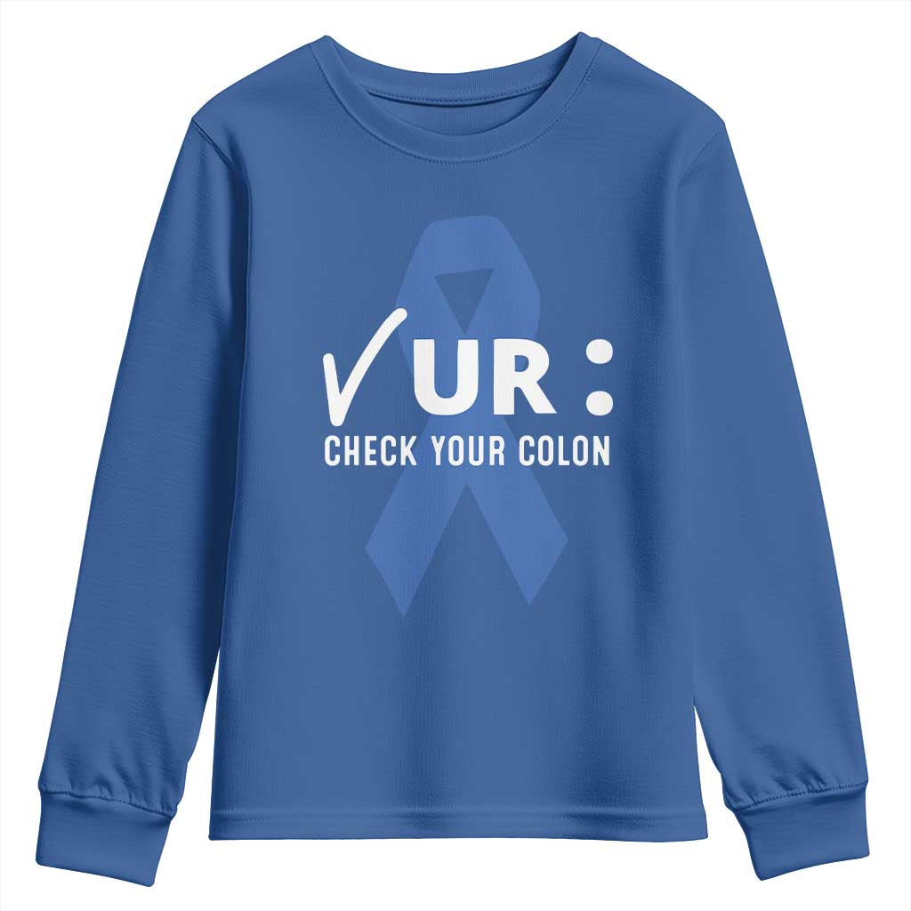 Funny Check Your Colon Colorectal Cancer Awareness Youth Sweatshirt Dark Blue Ribbon TS11 Royal Blue Print Your Wear