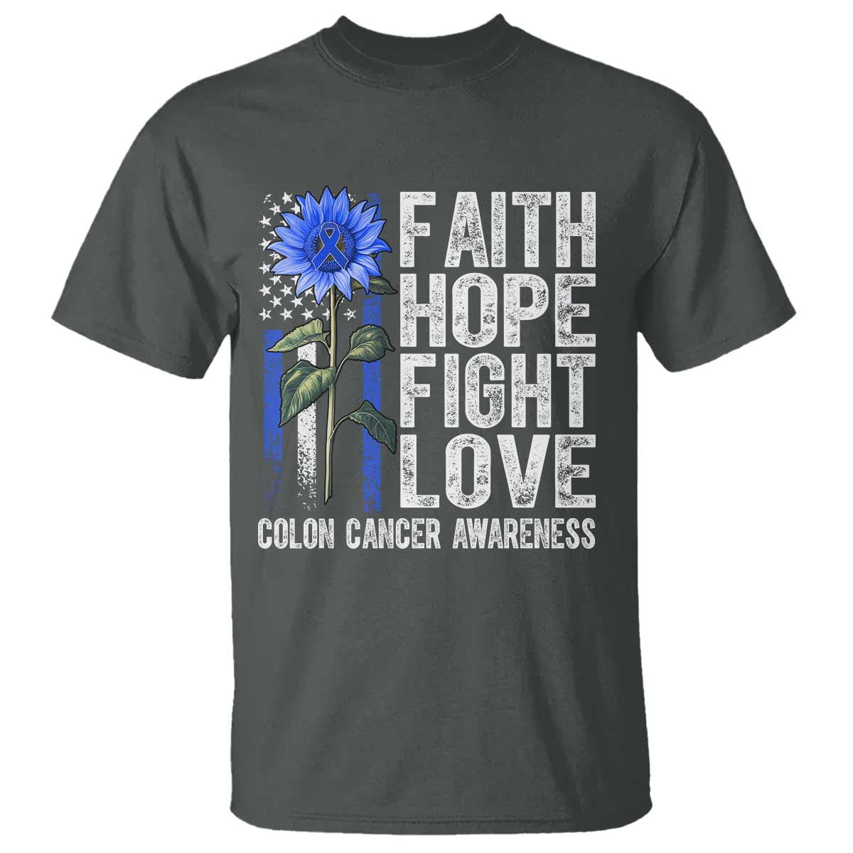 Colon Cancer Awareness T Shirt Faith Hope Fight Love Sunflower USA Flag TS11 Dark Heather Print Your Wear