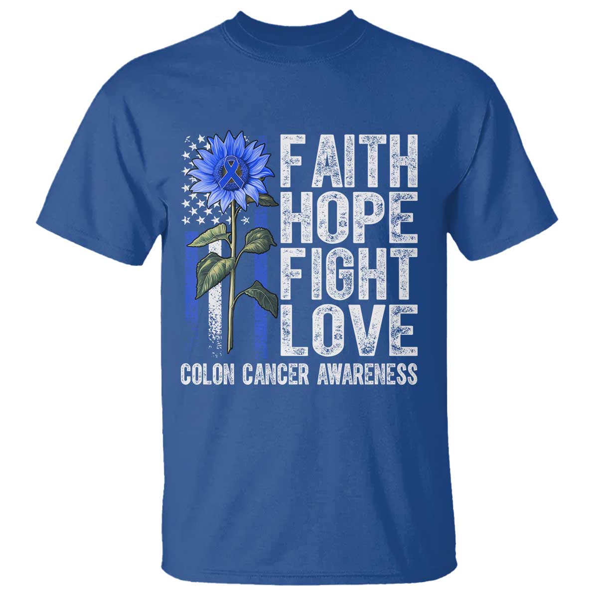 Colon Cancer Awareness T Shirt Faith Hope Fight Love Sunflower USA Flag TS11 Royal Blue Print Your Wear