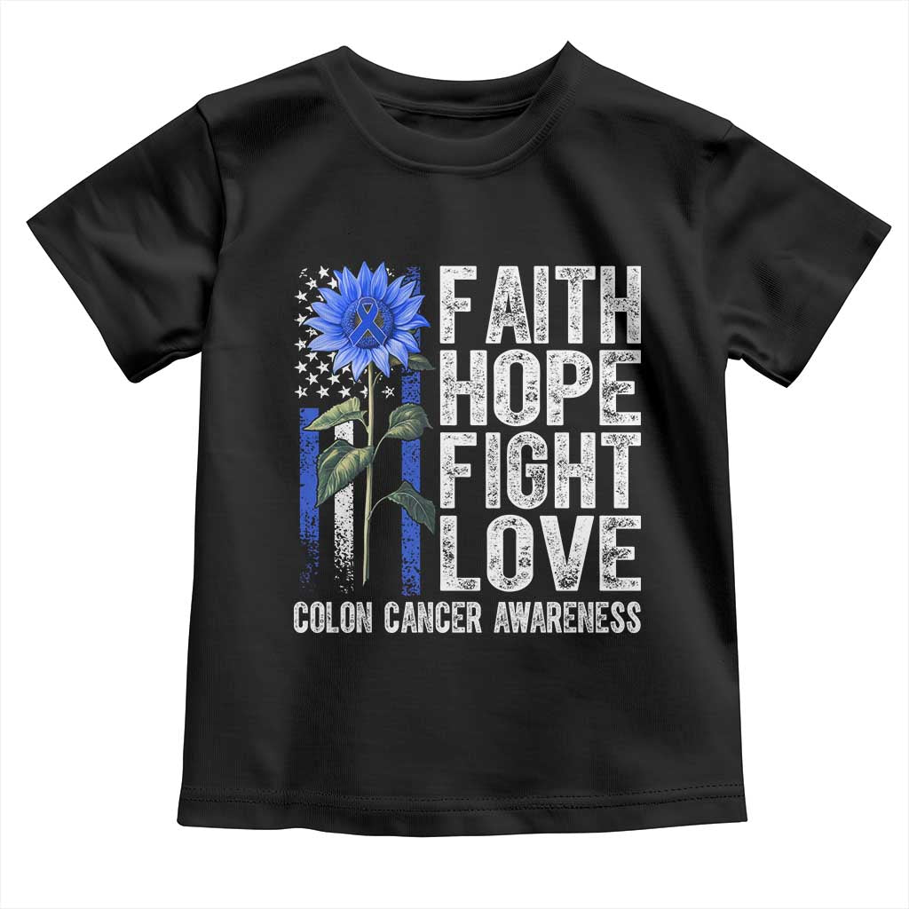 Colon Cancer Awareness Toddler T Shirt Faith Hope Fight Love Sunflower USA Flag TS11 Black Print Your Wear