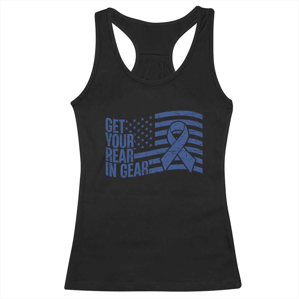 Funny Colorectal Cancer Awareness Racerback Tank Top Get Your Rear In Gear Vintage American Flag TS11 Black Print Your Wear