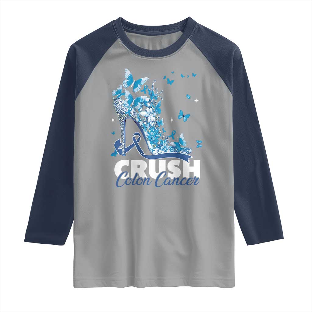 Crush Colon Cancer Raglan Shirt Colorectal Cancer Awareness Bling Blue Ribbon High Heel TS11 Sport Gray Navy Print Your Wear
