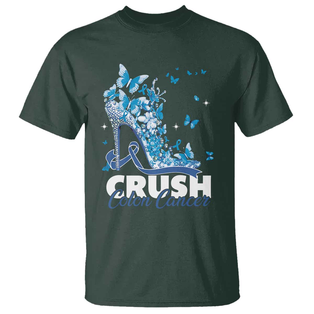 Crush Colon Cancer T Shirt Colorectal Cancer Awareness Bling Blue Ribbon High Heel TS11 Dark Forest Green Print Your Wear
