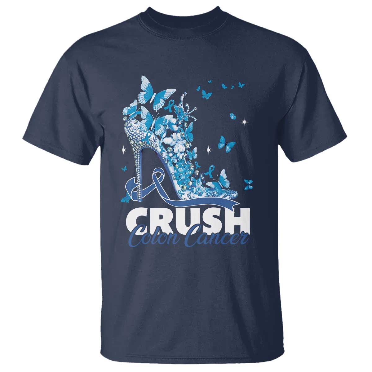 Crush Colon Cancer T Shirt Colorectal Cancer Awareness Bling Blue Ribbon High Heel TS11 Navy Print Your Wear