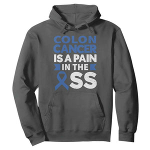 Colon Cancer Is A Pain In The Ass Hoodie Colorectal Cancer Awareness TS11 Dark Heather Print Your Wear