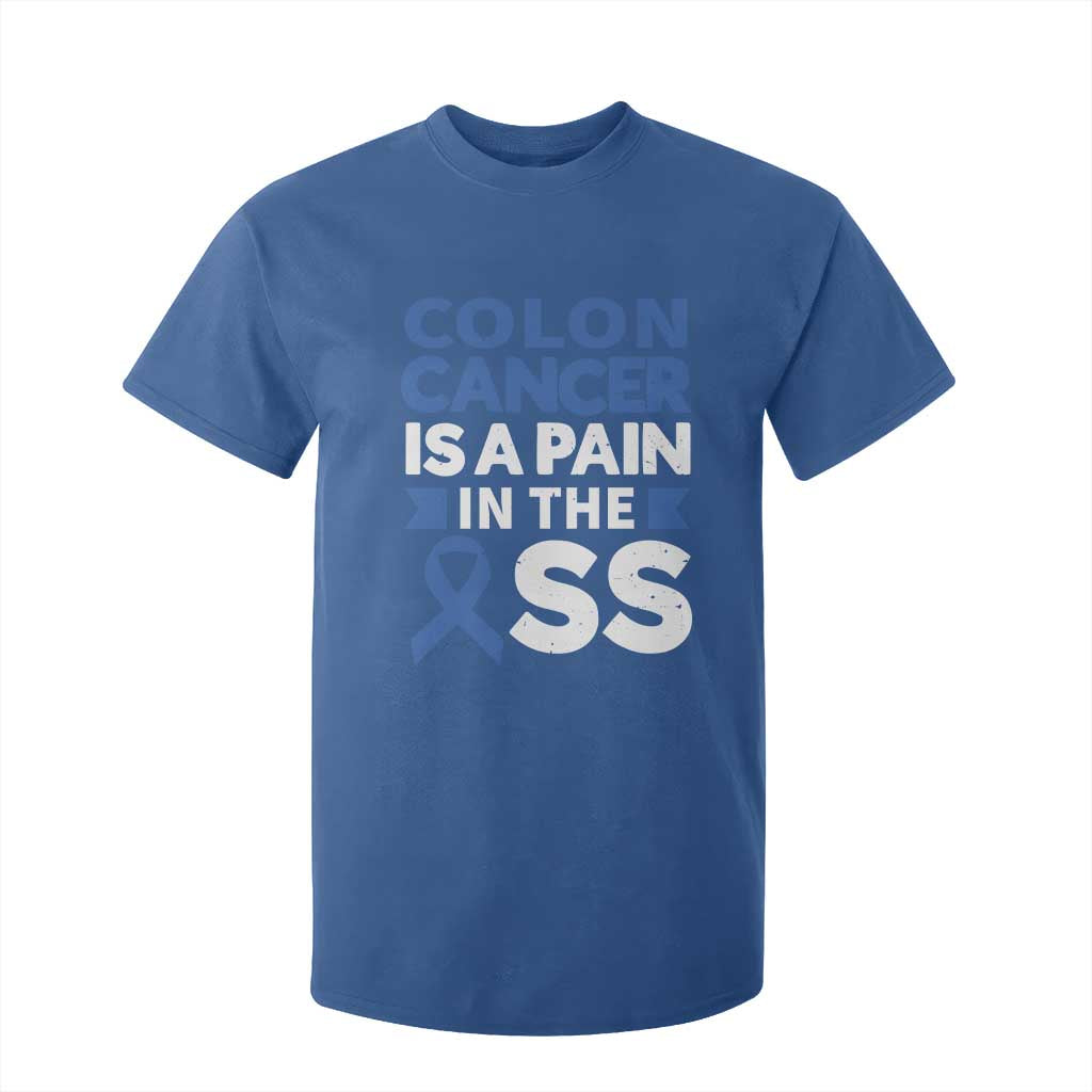 Colon Cancer Is A Pain In The Ass T Shirt For Kid Colorectal Cancer Awareness TS11 Royal Blue Print Your Wear