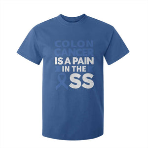 Colon Cancer Is A Pain In The Ass T Shirt For Kid Colorectal Cancer Awareness TS11 Royal Blue Print Your Wear