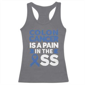 Colon Cancer Is A Pain In The Ass Racerback Tank Top Colorectal Cancer Awareness TS11 Charcoal Print Your Wear