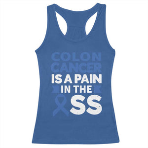 Colon Cancer Is A Pain In The Ass Racerback Tank Top Colorectal Cancer Awareness TS11 Royal Blue Print Your Wear