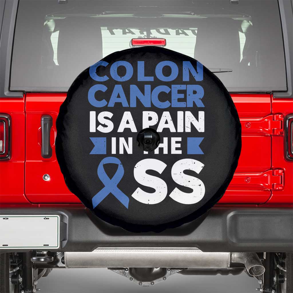 Colon Cancer Is A Pain In The Ass Spare Tire Cover Colorectal Cancer Awareness TS11 Black Print Your Wear