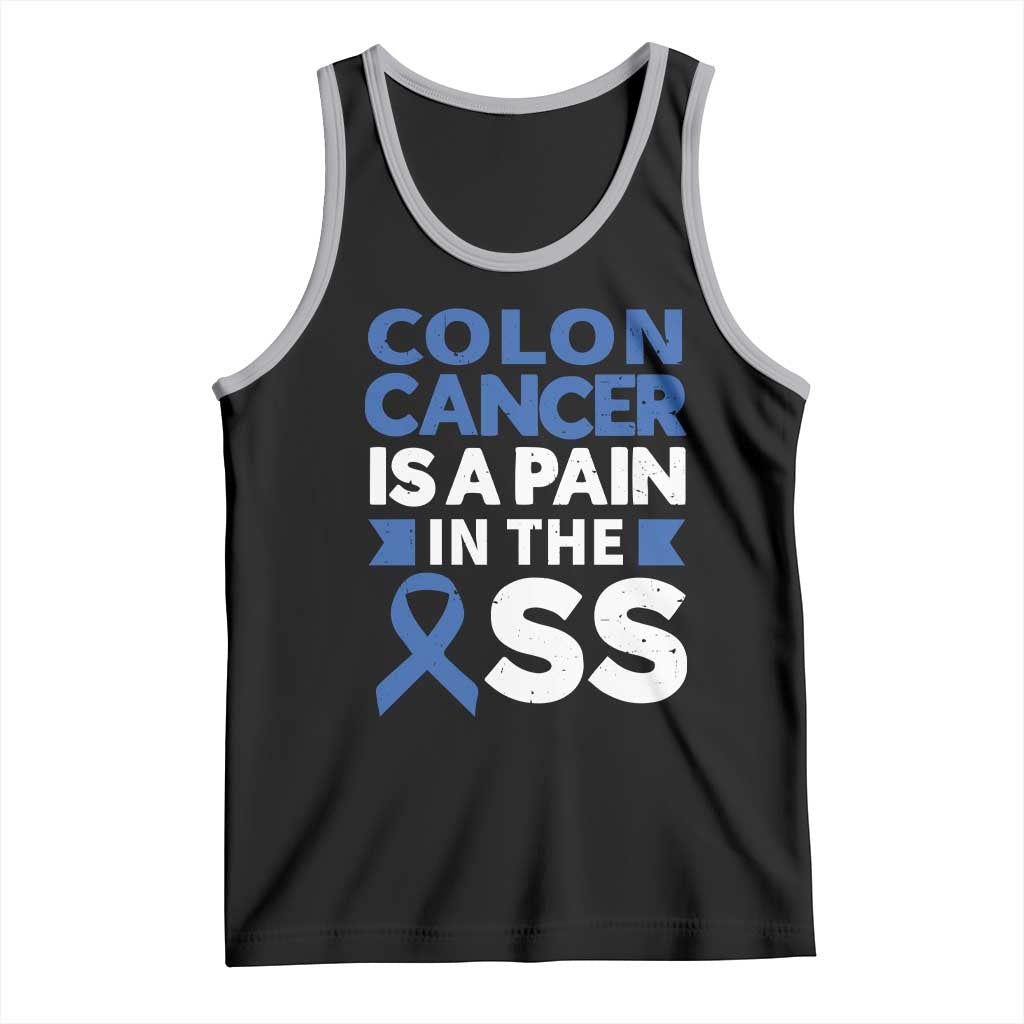 Colon Cancer Is A Pain In The Ass Tank Top Colorectal Cancer Awareness TS11 Black Athletic Heather Print Your Wear