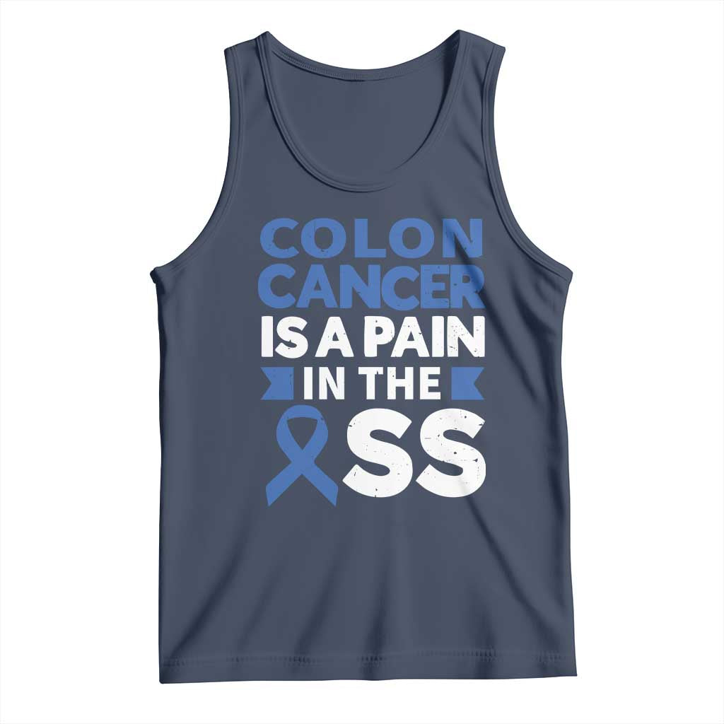 Colon Cancer Is A Pain In The Ass Tank Top Colorectal Cancer Awareness TS11 Navy Print Your Wear