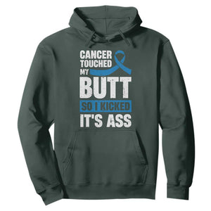 Colon Cancer Awareness Hoodie Cancer Touched My Butt So I Kicked It's Ass Dark Blue Ribbon TS11 Dark Forest Green Print Your Wear