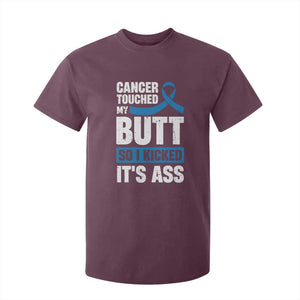 Colon Cancer Awareness T Shirt For Kid Cancer Touched My Butt So I Kicked It's Ass Dark Blue Ribbon TS11 Maroon Print Your Wear