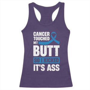 Colon Cancer Awareness Racerback Tank Top Cancer Touched My Butt So I Kicked It's Ass Dark Blue Ribbon TS11 Purple Print Your Wear