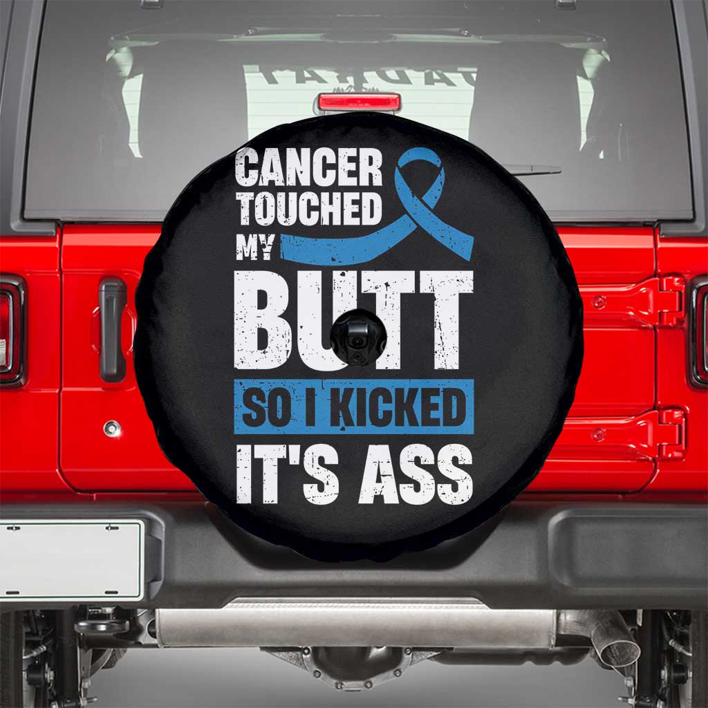 Colon Cancer Awareness Spare Tire Cover Cancer Touched My Butt So I Kicked It's Ass Dark Blue Ribbon TS11 Black Print Your Wear
