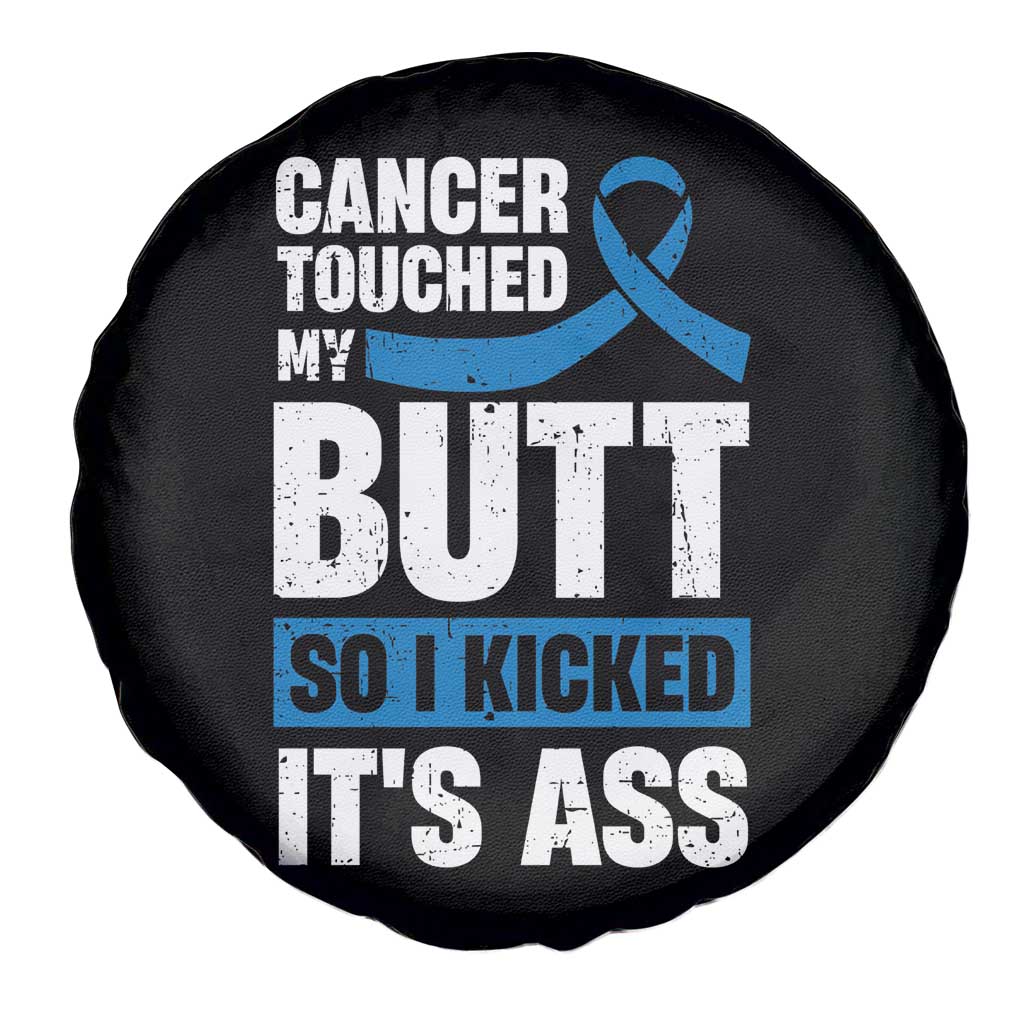 Colon Cancer Awareness Spare Tire Cover Cancer Touched My Butt So I Kicked It's Ass Dark Blue Ribbon TS11 Print Your Wear