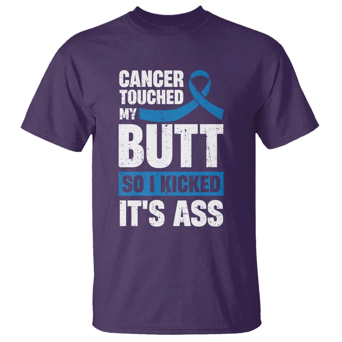 Colon Cancer Awareness T Shirt Cancer Touched My Butt So I Kicked It's Ass Dark Blue Ribbon TS11 Purple Print Your Wear