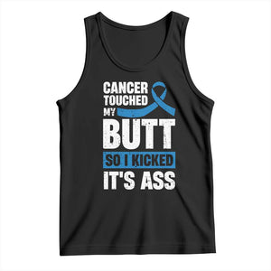 Colon Cancer Awareness Tank Top Cancer Touched My Butt So I Kicked It's Ass Dark Blue Ribbon TS11 Black Print Your Wear