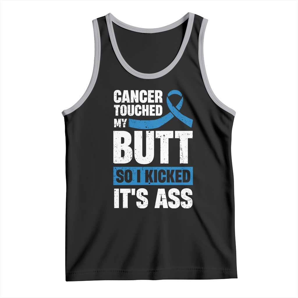 Colon Cancer Awareness Tank Top Cancer Touched My Butt So I Kicked It's Ass Dark Blue Ribbon TS11 Black Athletic Heather Print Your Wear