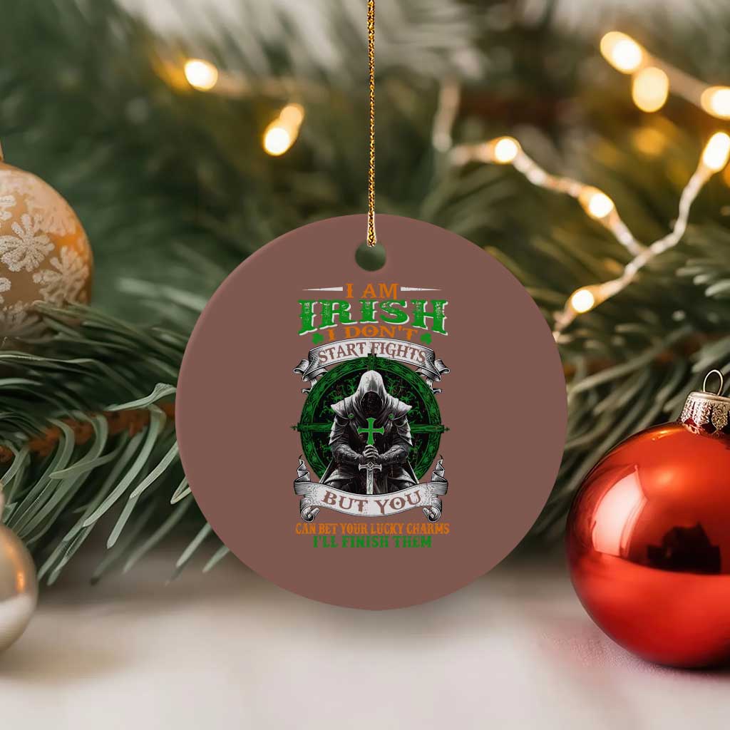 Irish Pride Ceramic Ornament I Am Irish I Don't Start Fights But You Can Bet Your Lucky Charms TS11 1pc Mocha Print Your Wear