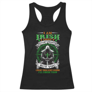 Irish Pride Racerback Tank Top I Am Irish I Don't Start Fights But You Can Bet Your Lucky Charms TS11 Black Print Your Wear