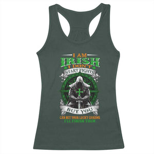 Irish Pride Racerback Tank Top I Am Irish I Don't Start Fights But You Can Bet Your Lucky Charms TS11 Dark Forest Green Print Your Wear