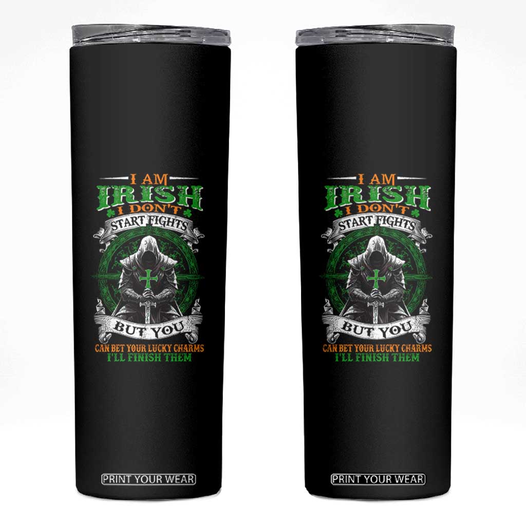 Irish Pride Skinny Tumbler I Am Irish I Don't Start Fights But You Can Bet Your Lucky Charms TS11 Black Print Your Wear