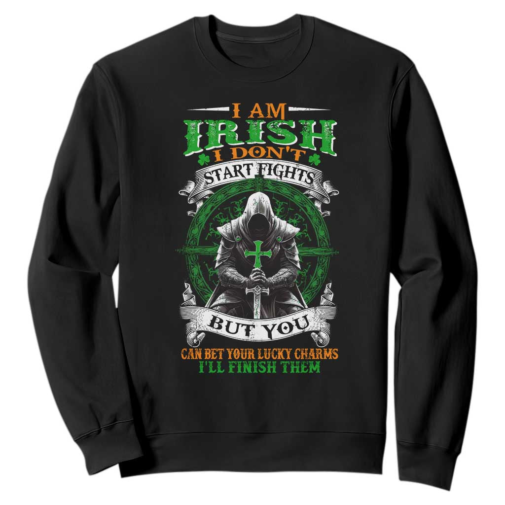 Irish Pride Sweatshirt I Am Irish I Don't Start Fights But You Can Bet Your Lucky Charms TS11 Black Print Your Wear
