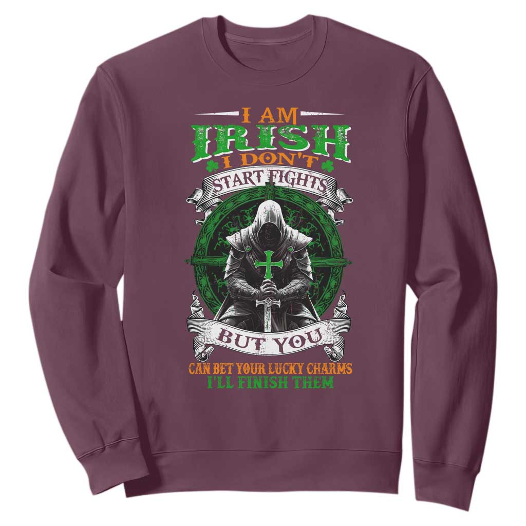 Irish Pride Sweatshirt I Am Irish I Don't Start Fights But You Can Bet Your Lucky Charms TS11 Maroon Print Your Wear