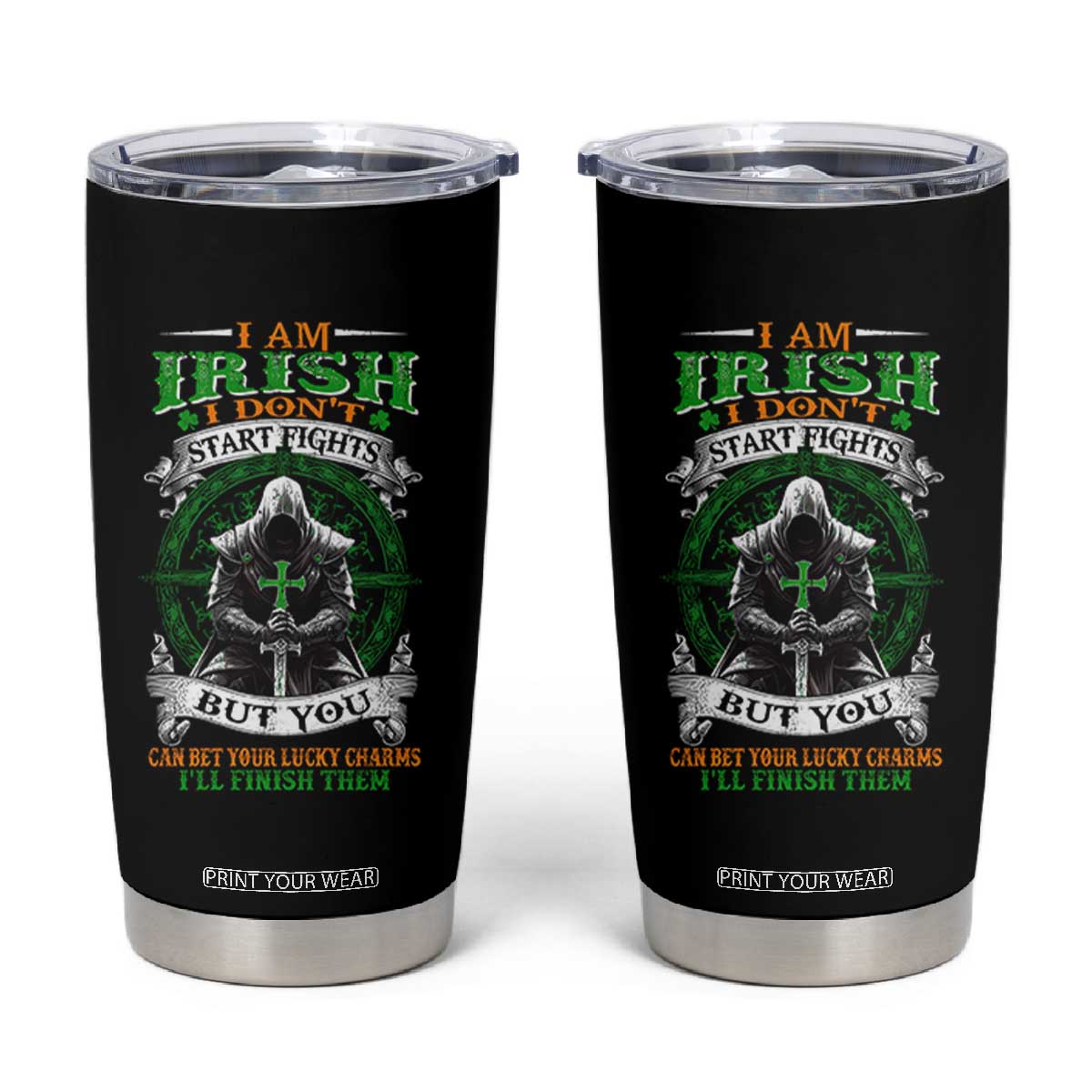 Irish Pride Tumbler Cup I Am Irish I Don't Start Fights But You Can Bet Your Lucky Charms TS11 Black Print Your Wear
