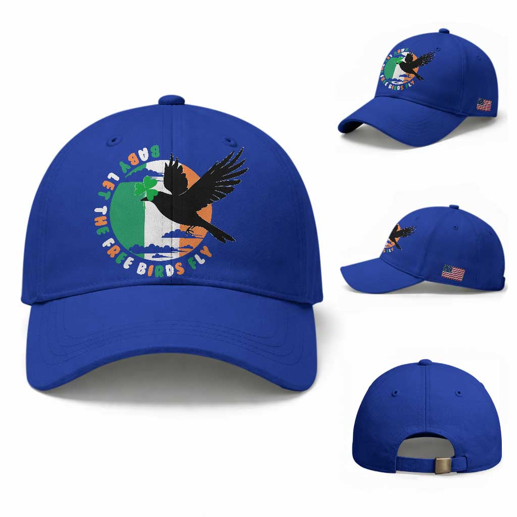 Irish Pride Baseball Cap Baby Let The Free Birds Fly Ireland Flag Shamrock TS11 Baseball Cap Universal Fit Royal Blue Print Your Wear