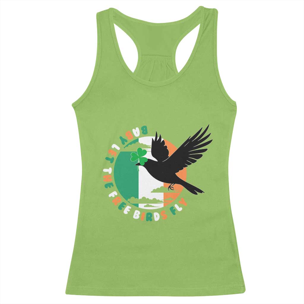 Irish Pride Racerback Tank Top Baby Let The Free Birds Fly Ireland Flag Shamrock TS11 Lime Print Your Wear