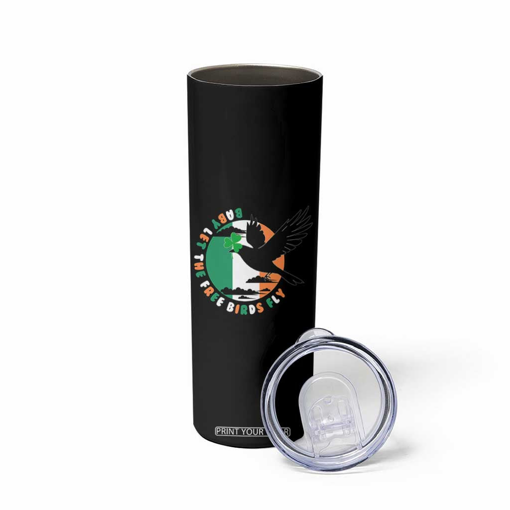 Irish Pride Skinny Tumbler Baby Let The Free Birds Fly Ireland Flag Shamrock TS11 Print Your Wear