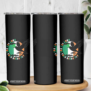 Irish Pride Skinny Tumbler Baby Let The Free Birds Fly Ireland Flag Shamrock TS11 Print Your Wear