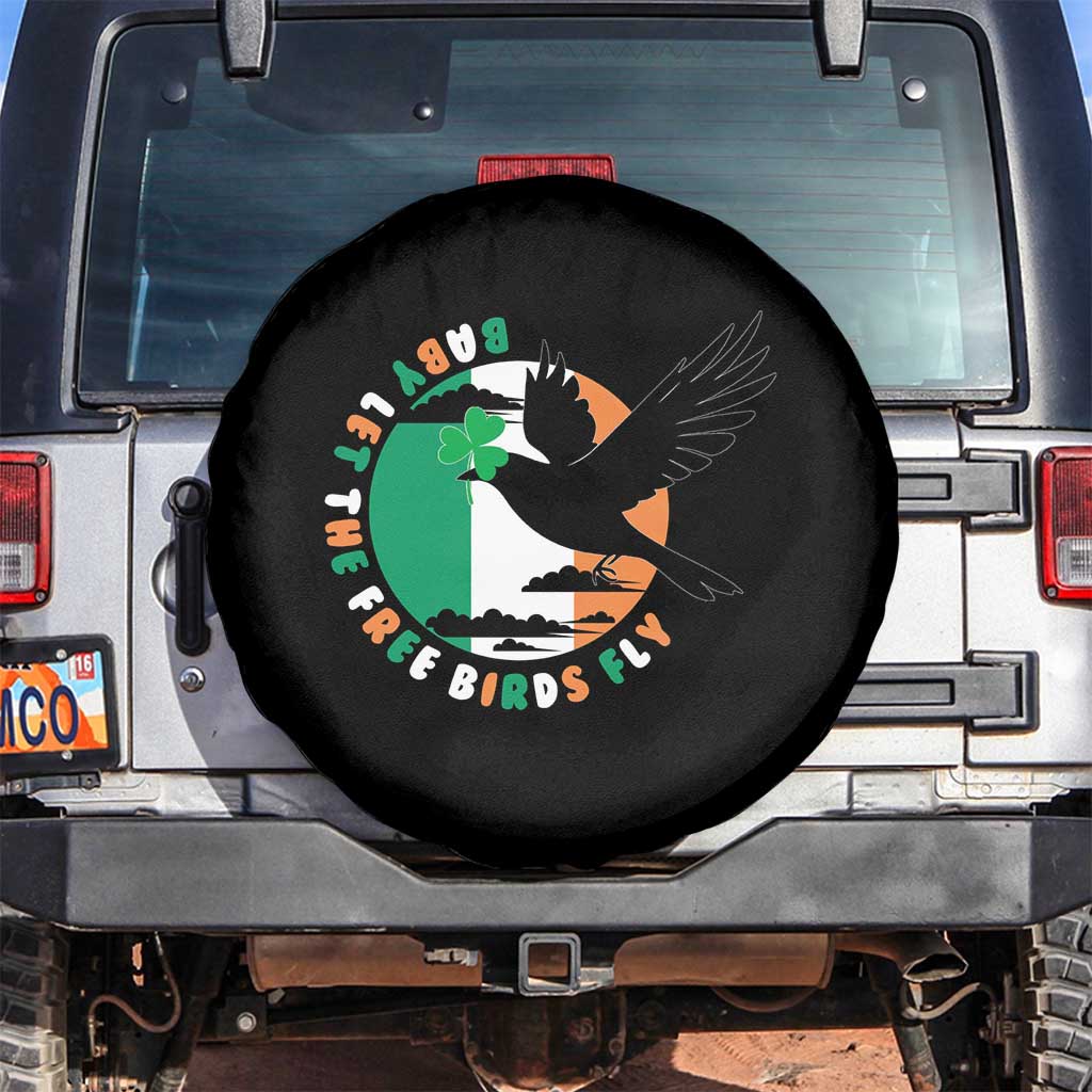 Irish Pride Spare Tire Cover Baby Let The Free Birds Fly Ireland Flag Shamrock TS11 No hole Black Print Your Wear