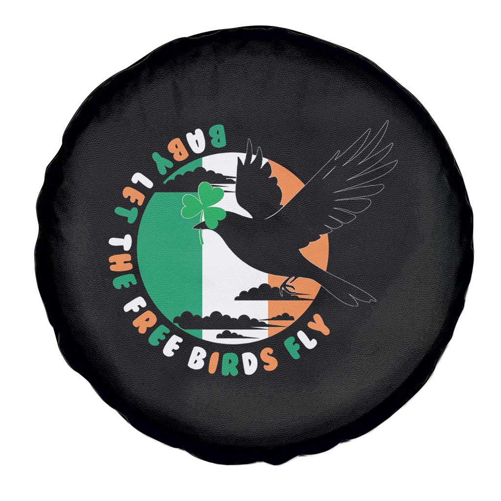Irish Pride Spare Tire Cover Baby Let The Free Birds Fly Ireland Flag Shamrock TS11 Print Your Wear