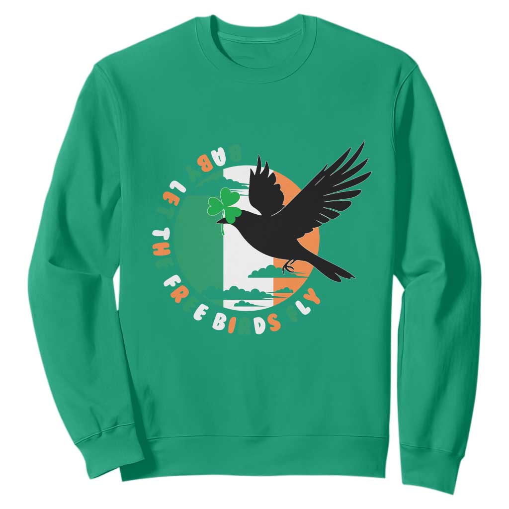 Irish Pride Sweatshirt Baby Let The Free Birds Fly Ireland Flag Shamrock TS11 Irish Green Print Your Wear