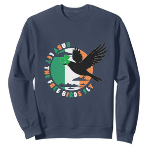 Irish Pride Sweatshirt Baby Let The Free Birds Fly Ireland Flag Shamrock TS11 Navy Print Your Wear