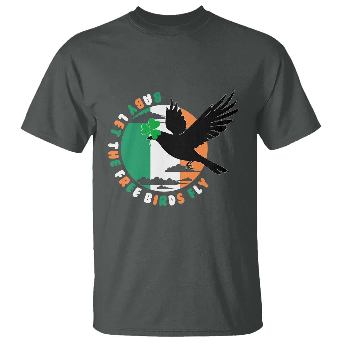 Irish Pride T Shirt Baby Let The Free Birds Fly Ireland Flag Shamrock TS11 Dark Heather Print Your Wear