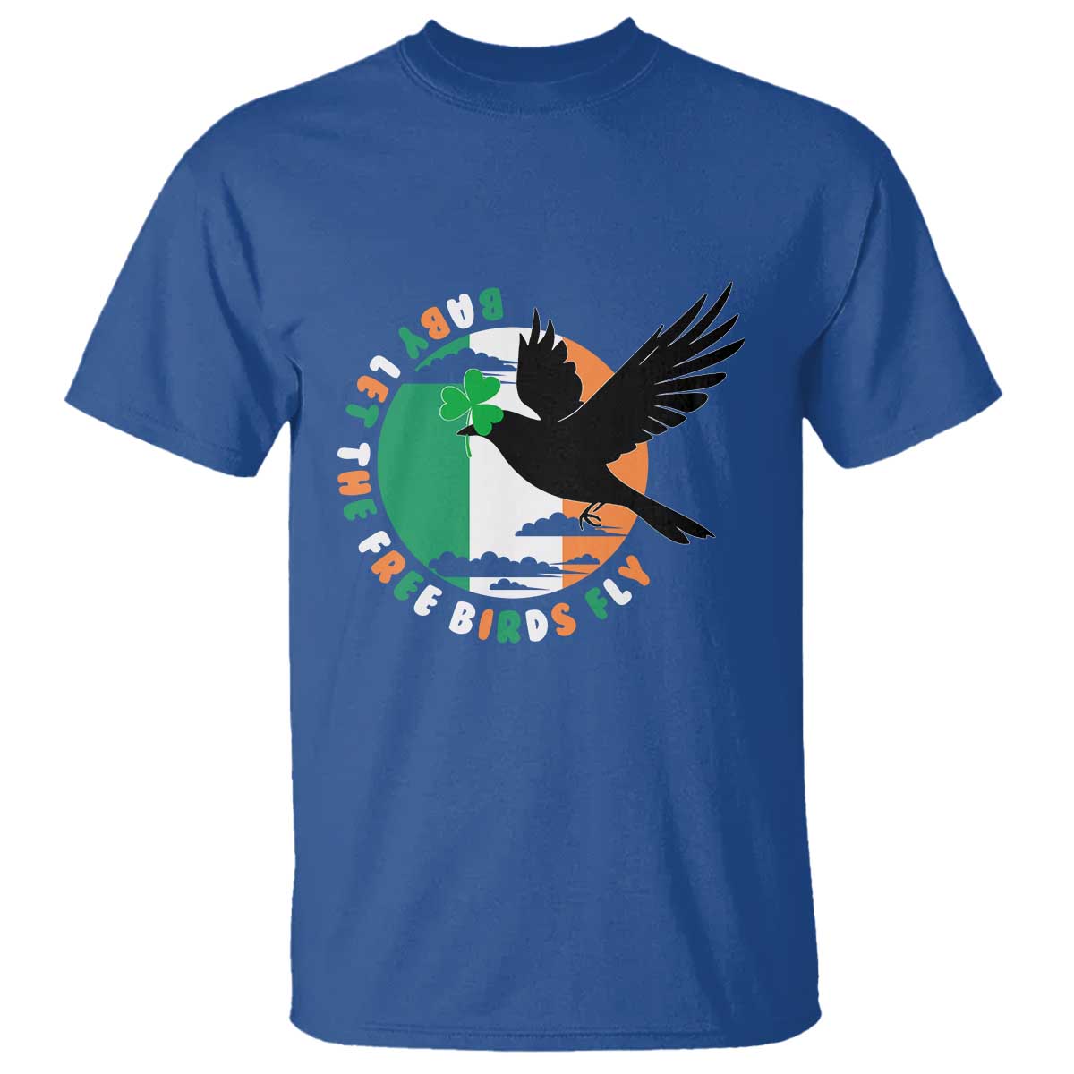 Irish Pride T Shirt Baby Let The Free Birds Fly Ireland Flag Shamrock TS11 Royal Blue Print Your Wear