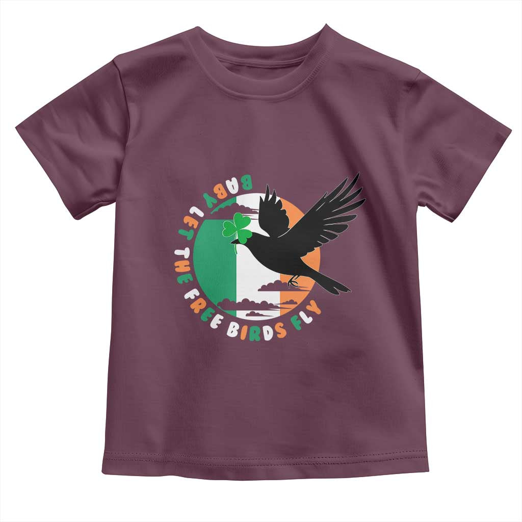 Irish Pride Toddler T Shirt Baby Let The Free Birds Fly Ireland Flag Shamrock TS11 Maroon Print Your Wear
