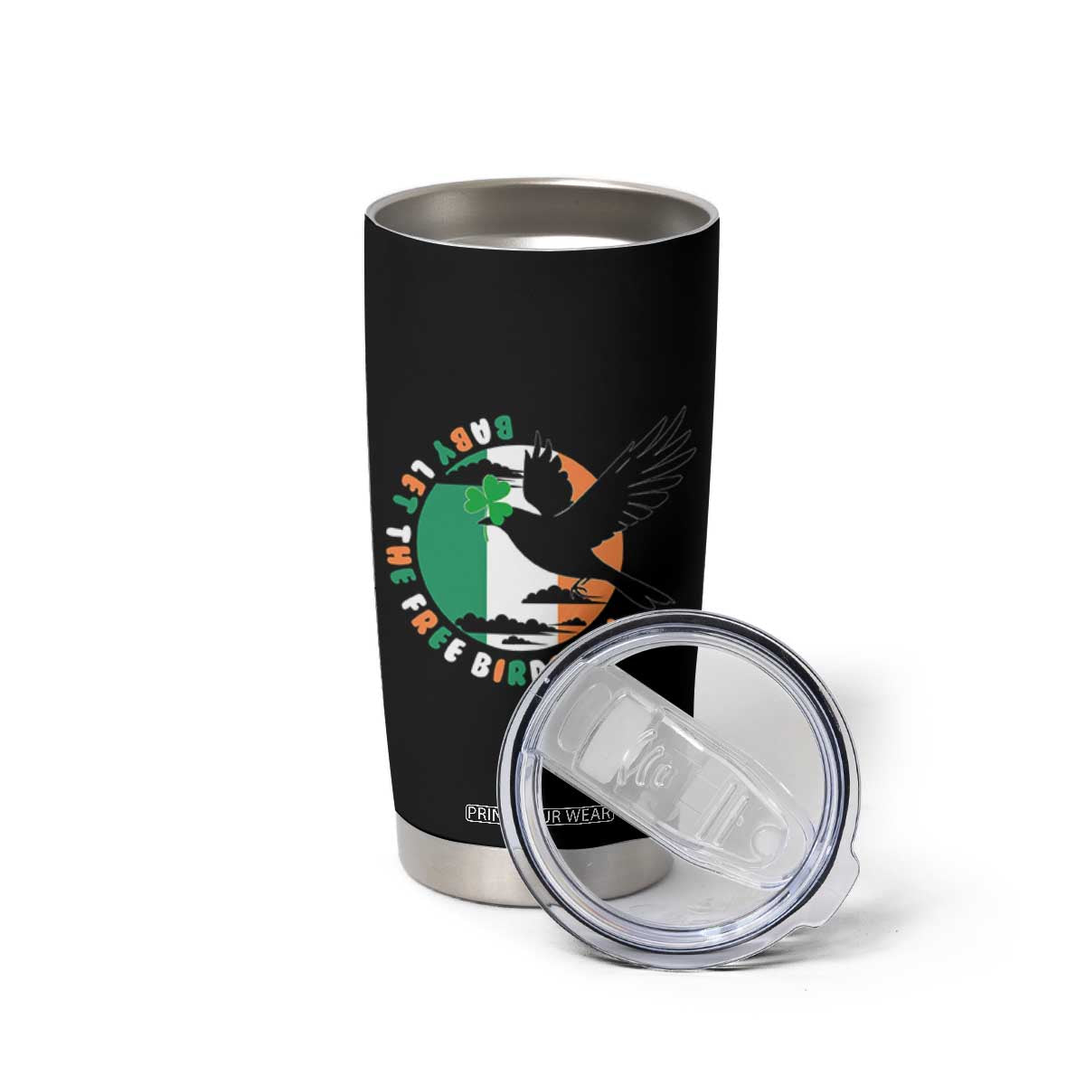 Irish Pride Tumbler Cup Baby Let The Free Birds Fly Ireland Flag Shamrock TS11 Print Your Wear