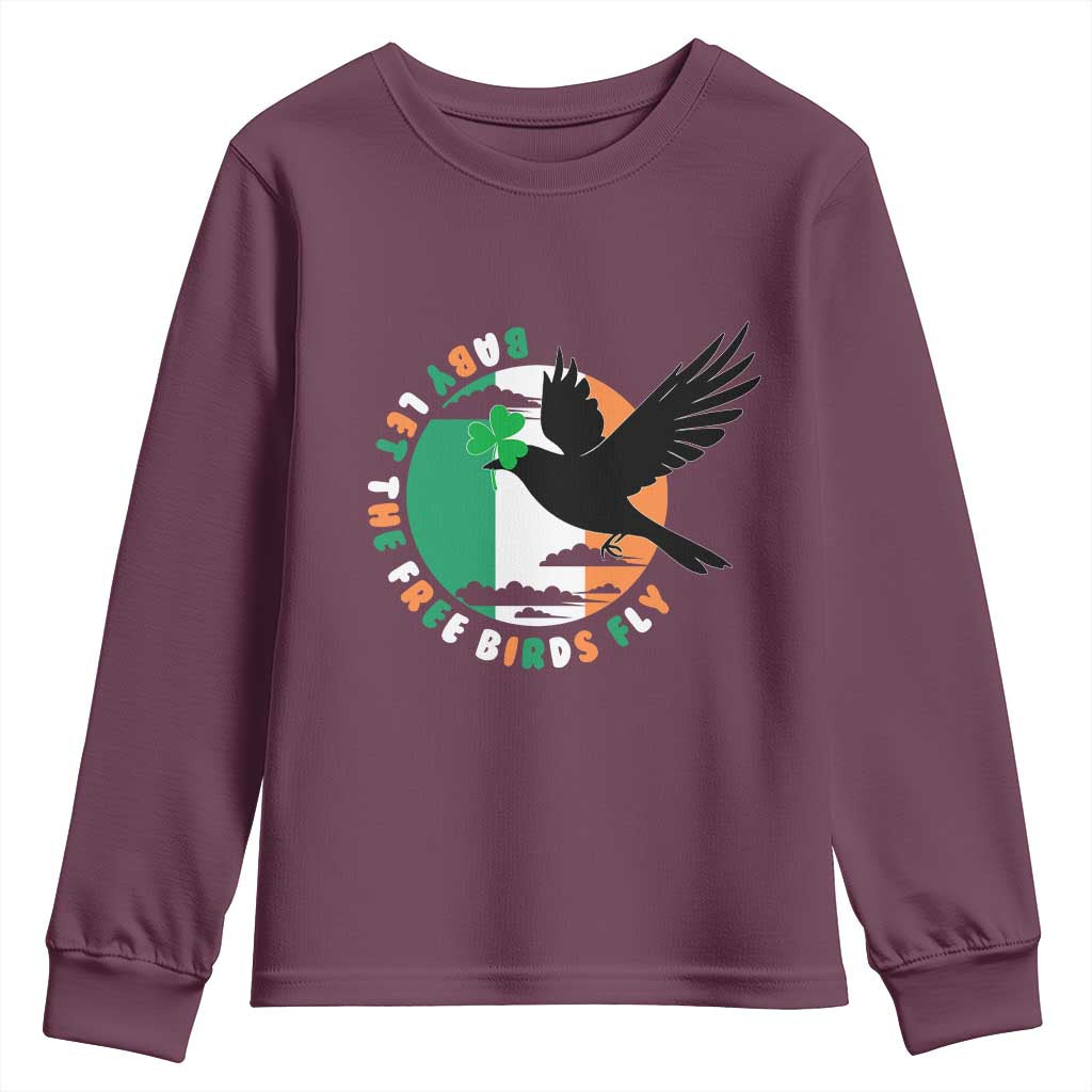 Irish Pride Youth Sweatshirt Baby Let The Free Birds Fly Ireland Flag Shamrock TS11 Maroon Print Your Wear