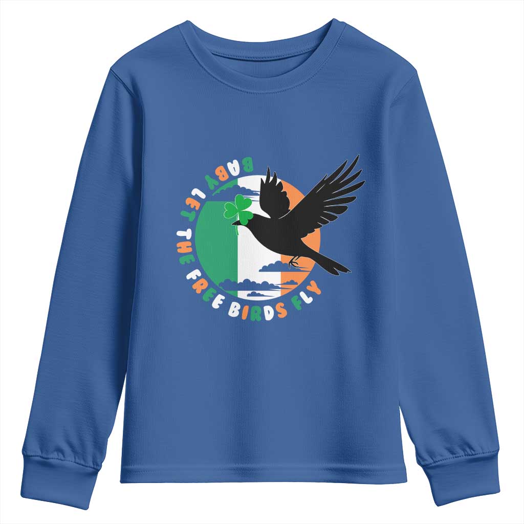 Irish Pride Youth Sweatshirt Baby Let The Free Birds Fly Ireland Flag Shamrock TS11 Royal Blue Print Your Wear