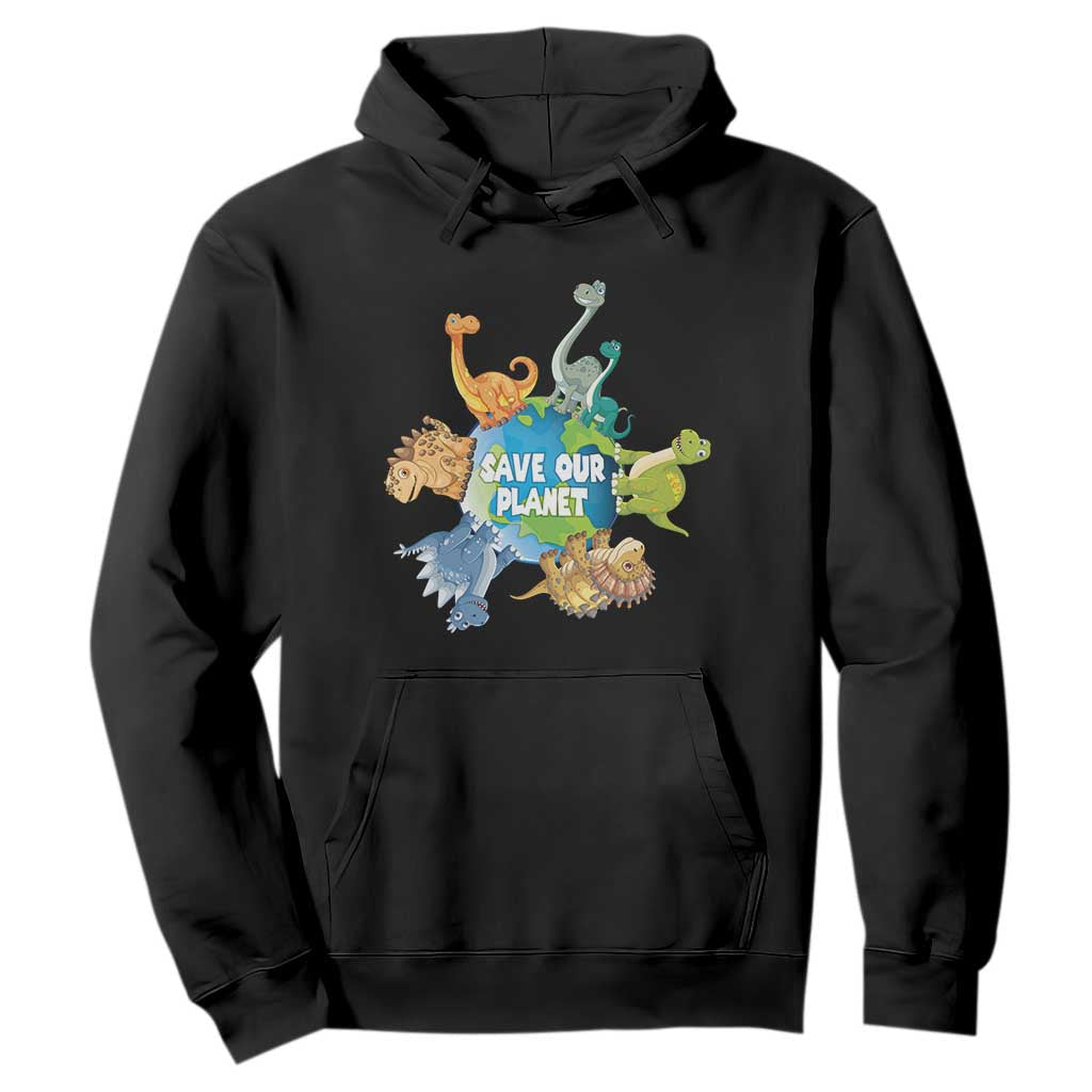 Earth Day Save Our Planet Hoodie Cute Dinosaurs Around World TS11 Black Print Your Wear