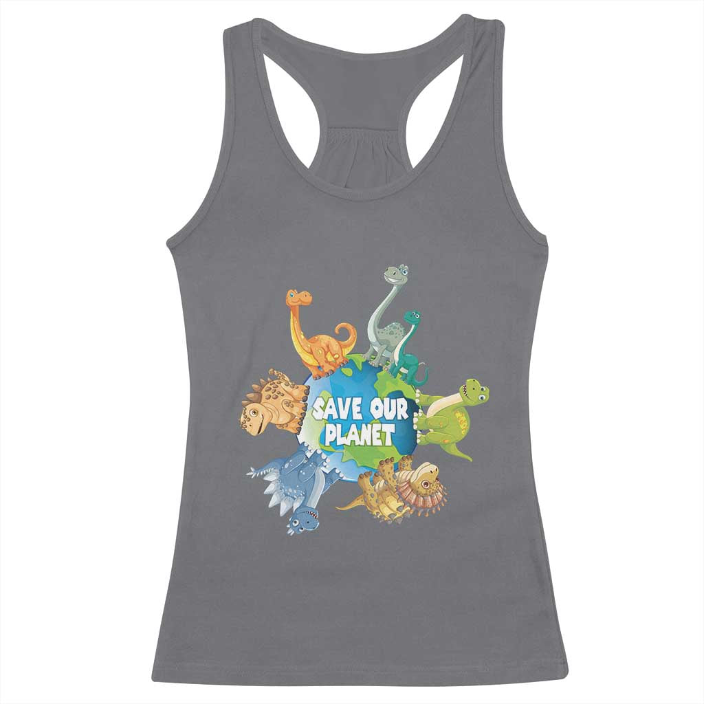 Earth Day Save Our Planet Racerback Tank Top Cute Dinosaurs Around World TS11 Charcoal Print Your Wear