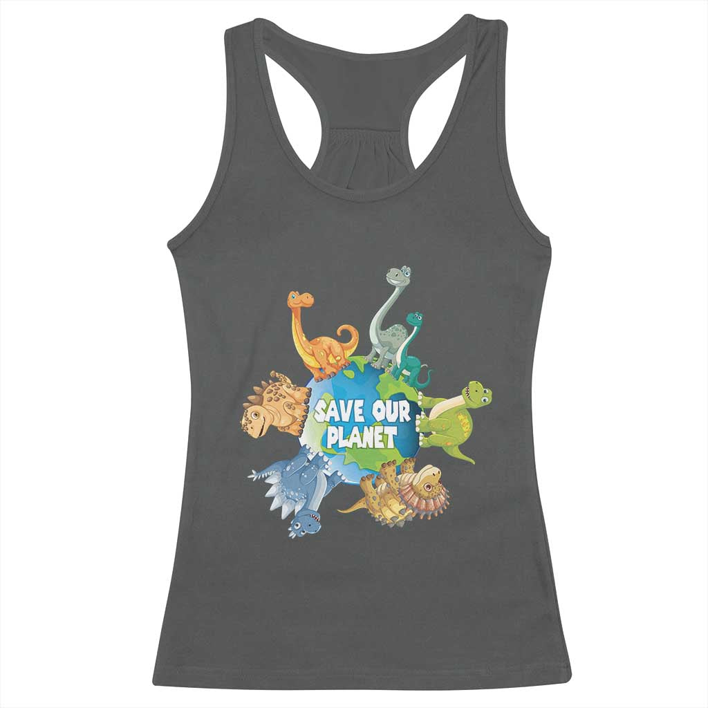 Earth Day Save Our Planet Racerback Tank Top Cute Dinosaurs Around World TS11 Dark Heather Print Your Wear